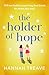 The Holder of Hope by Hannah Treave