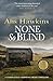 None So Blind (Teifi Valley Coroner Series Book 1)