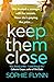 Keep Them Close: A gripping domestic suspense thriller with an incredible twist