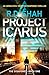 Project Icarus: An absolutely gripping suspense thriller (Disavowed Book 1)