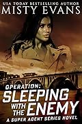 Operation: Sleeping With the Enemy