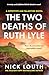 The Two Deaths of Ruth Lyle: A twisty and addictive British detective novel (Detective Jan Talantire Book 1)