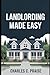 LANDLORDING MADE EASY
