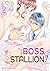 Chapter 2: The Boss Gets Jealous & Possessive (My Boss is My Stallion！)