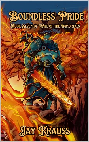 Boundless Pride (Will of the Immortals Book 7)