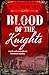 Blood of the Knights: A captivating Napoleonic historical mystery (Gracchus & Vanderville Mysteries Book 3)