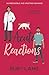 Acute Reactions: An irresistible and uplifting romance (Practice Perfect Book 1)