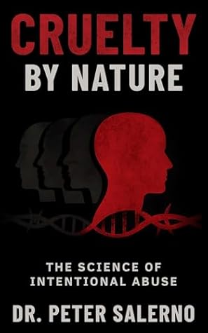 Cruelty by Nature: The Science of Intentional Abuse