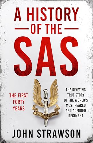 A History of the SAS: The First Forty Years (Kindle Edition)
