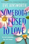 Somebody I Used t...