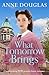What Tomorrow Brings: A hea...