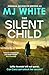 The Silent Child: An addictive crime thriller with a shocking twist (Cora Lael Mystery)