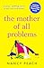 The Mother of All Problems by Nancy Peach