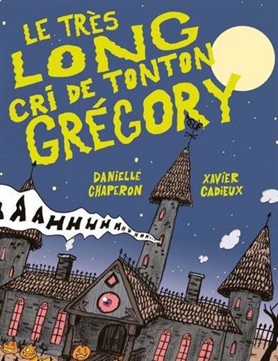 Le très long cri de tonton Grégory (Hardcover)