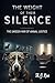 The Weight of Their Silence...