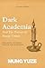 Dark Academia and the Pursu...