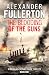 The Blooding of the Guns by Alexander Fullerton