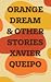 Orange Dream & Other Stories