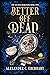 Better Off Dead by Alexander C. Eberhart