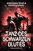 Tanz des schwarzen Blutes