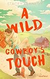 A Wild Cowboy's Touch by Stacey Kennedy