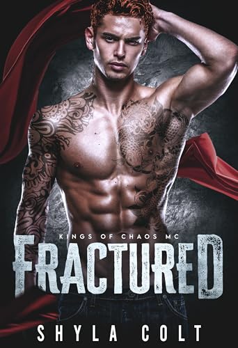 Fractured (Kings of Chaos M.C. Book 10)