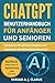 CHATGPT BENUTZERHANDBUCH FÜR ANFÄNGER UND SENIOREN by MIRIAM A. J. CLARUS