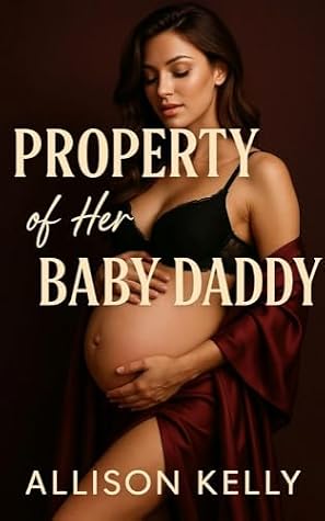 Property of Her Baby Daddy (A Cuckold Humiliation Story)