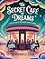 The Secret Café of Dreams: ...