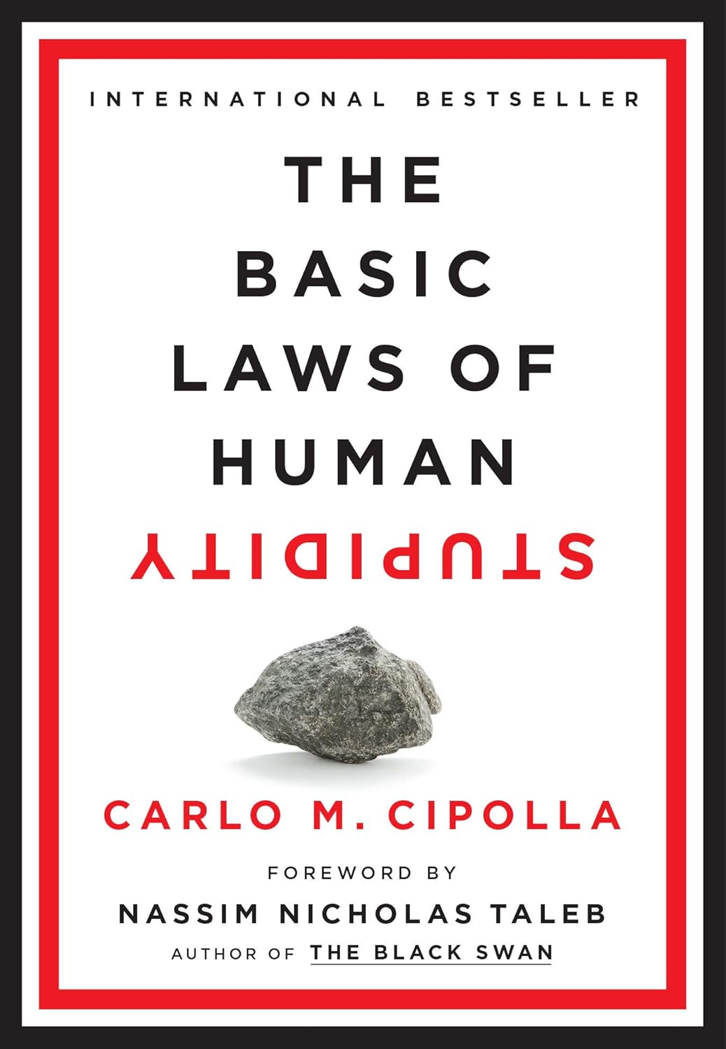The Basic Laws of Human Stupidity
