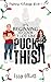 It's Beginning to Look a Lot Like Puck This (Pucking Holidays Book 1)