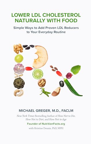 Lower LDL Cholesterol Naturally with Food: Simple Ways to Add Proven LDL Reducers to Your Everyday Routine (Kindle Edition)