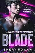 Shadowed Truths: Blade