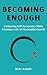 Becoming Enough by Ruby Knight