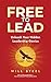 Free To Lead: Unleash Your ...