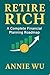 Retire Rich: A Complete Fin...