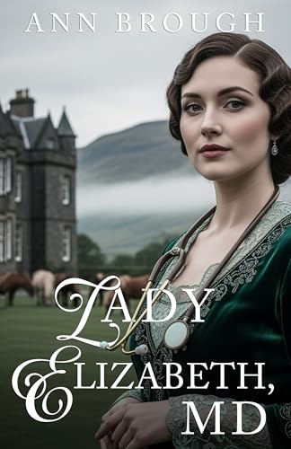 Lady Elizabeth, MD (Kindle Edition)