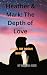 Heather & Mark: The Depth o...