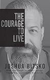 The Courage to Live