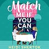 Match Me If You C...