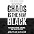 Chaos Is the New Black: Navigating Power, Narrative and Transformation (Chaos Is the New Black Anthology, Book 1)
