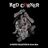 Red Corner: A Poetry Collection Red Corner: A Poetry Collection