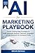 AI for Marketing Playbook by Brian Duvall
