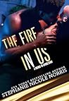 The Fire In Us: A...