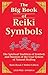 The Big Book Of Reiki Symbols by Mark Hosak