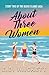 About Three Women: Story Tw...