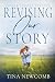 Revising Our Story by Tina Newcomb