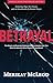 Betrayal by Merikay McLeod