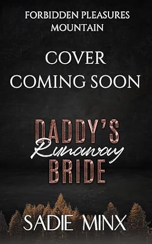 Daddy's Runaway Bride (Forbidden Pleasures Mountain Book 1)