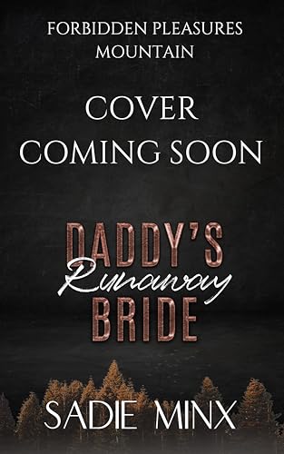Daddy's Runaway Bride (Forbidden Pleasures Mountain Book 1)